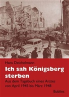 Hans Deichelmann - Ich sah Königsberg sterben