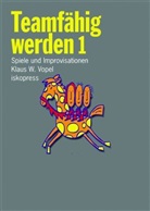 Klaus W Vopel, Klaus W. Vopel - Teamfähig werden 1. Tl.1