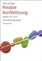 Klaus W Vopel, Klaus W. Vopel - Kreative Konfliktlösung