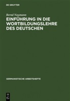 Bernd Naumann - Einführung in die Wortbildungslehre des Deutschen