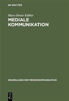 Hans-Dieter K¿bler, Hans-Dieter Kübler - Mediale Kommunikation