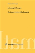 Heinz W Engl, Heinz W. Engl, Heinz Werner Engl - Integralgleichungen