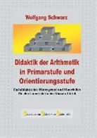 Wolfgang Schwarz - Didaktik der Arithmetik