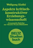 Wolfgang Klafki - Aspekte kritisch-konstruktiver Erziehungswissenschaft