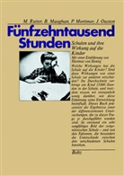 Babara Maughan, Barbara Maughan, Pete Mortimer, Peter Mortimer, Peter u a Mortimer, Jane Ouston... - Fünfzehntausend Stunden