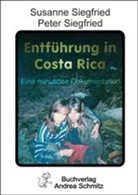 Peter Siegfried, Susanne Siegfried, Susanne R. Siegfried - Entführung in Costa Rica