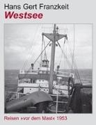 Hans G Franzkeit, Hans Gert Franzkeit, Hans Gert Franzkeit, Hamburg Hans Gert Franzkeit - Westsee