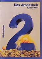 Karl Keller, Peter Pfaff, Karl-Heinz Keller, Peter Pfaff - Das Mathebuch: 2. Schuljahr, Das Arbeitsheft, Ausgabe für Hamburg, Hessen, Rheinland-Pfalz, Saarland, Sachsen, Sachsen-Anhalt, Schleswig-Holstein, Thüringen
