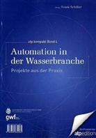 Frank Schiller - Automation in der Wasserbranche, m. CD-ROM