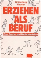 Lutz Grüneberg, Paul Hauser - Erziehen als Beruf