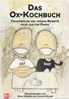 Uschi Herzer, Joachim Hiller, Ole Kaleschke, Herze, Usch Herzer, Uschi Herzer... - Das Ox-Kochbuch - 1: Das Ox-Kochbuch