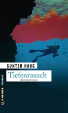 Gunter Haug - Tiefenrausch