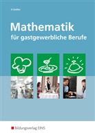 Cornelia Geissler - Mathematik für gastgewerbliche Berufe