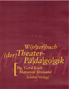 Koc, Ger Koch, Gerd Koch, Streisan, Streisand, Streisand... - Wörterbuch der Theaterpädagogik