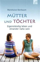 Marieluise Bierbaum - Mütter und Töchter