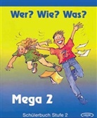Marlene Pohle - Wer? Wie? Was? Mega - 2: Schülerbuch