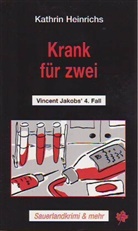 Kathrin Heinrichs - Krank für zwei