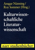 Ansga Nünning, Ansgar Nünning, Ansgar  Sommer Nünning, Sommer, Sommer, Roy Sommer - Kulturwissenschaftliche Literaturwissenschaft