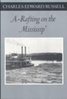RUSSELL, Charles Edward Russell, Russell Charles Edward - Rafting on the Mississip''