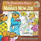 Jan Berenstain, Stan Berenstain, Stan Berenstain Berenstain, Jan Berenstain - The Berenstain Bears and Mama's New Job