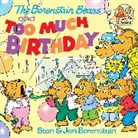 Jan Berenstain, Stan Berenstain, Stan Berenstain Berenstain - The Berenstain Bears Too Much Birthday
