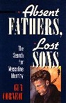 Guy Corneau, David O'Neal - Absent Fathers, Lost Sons