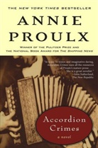 Annie Proulx, E. Annie Proulx, Proulx Annie, Anne E. Proux - Accordion Crimes