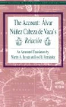 Alvar Nunez Cabeza De Vaca, Jose Fernandez, Virginia Sanchez Korrol - The Account: Alvar Nunez Cabeza de Vaca's Relacion