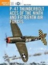 Jerry Scutts, Scutts Jerry, Chris Davey - P-47 Thunderbolt Aces Of The 9th And 15th Air Forces