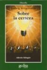 Ludwig Wittgenstein - Sobre la certeza