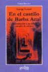 George Steiner - En el castillo de Barba Azul : aproximación a un nuevo concepto de cultura