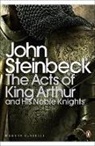 Chase Horton, John Steinbeck, Mr John Steinbeck, Chase Horton - The Acts of King Arthur and his Noble Knights