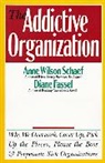 Fassel Diane, Anne Wilson Schaef, Anne Wilson Schaef - The Addictive Organization