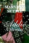 Mary Lee Settle - Addie