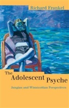 Richard Frankel, Richard M. Frankel, Richard M. Watkins Frankel, Richard Watkins Frankel, Mary Watkins - Adolescent Psyche