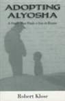 Robert Klose - Adopting Alyosha