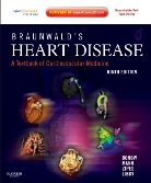 Robert O. Bonow, Peter Libby, Douglas L. Mann, Douglas P. Zipes - Braunwald's Heart Disease : A Textbook of Cardiovascular Medicine