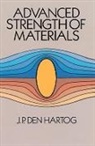 J. P. Den Hartog, Den Hartog J P, Den Hartog J. P., J. P. Den Hartog - Advanced Strength of Materials