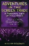William Goldman, Goldman William - Adventures in the screen trade