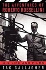 Tag Gallagher, Gallagher Tag - Adventures of Roberto Rossellini