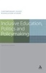 Anastasia Liasidou, Simon Pratt-Adams, Richard Race - Inclusive Education, Politics and Policymaking