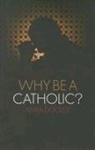 Mark Dooley - Why Be a Catholic?
