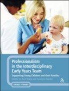 Avril Brock, Carolynn Rankin, Carolynn Brock Rankin, Avril Brock, Dr Avril Brock, Carolynn Rankin... - Professionalism in the Interdisciplinary Early Years Team