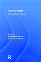 Bernhard (Universitat Dortmund Universit??t Klein, Bernhard (Universitat Dortmund) Mackenthun Klein, Bernhard Mackenthun Klein, Professor Bernhard Mackenthun Klein, Bernhard Klein, Professor Bernhard Klein... - Sea Changes