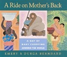 Emery Bernhard, Bernhard Emery Bernhard, Durga Bernhard, Bernhard Durga Bernhard - A Ride on Mother's Back