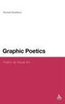 Richard Bradford - Graphic Poetics