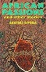 Beatriz Rivera - African Passions and Other Stories