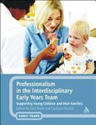 Avril Brock, Avril/ Rankin Brock, Carolynn Rankin, Carolynn Brock Rankin, Avril Brock, Carolynn Rankin - Professionalism in the Interdisciplinary Early Years Team