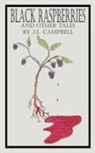 J. L. Campbell, J.L. Campbell - Black Raspberries and Other Tales By J.l. Campbell