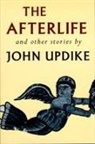 John Updike - The Afterlife and other stories
